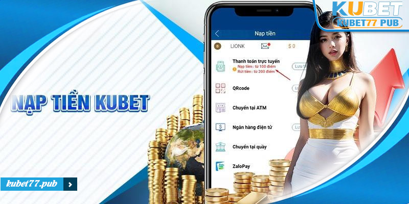 Giải đáp thắc mắc khi nạp tiền Kubet77