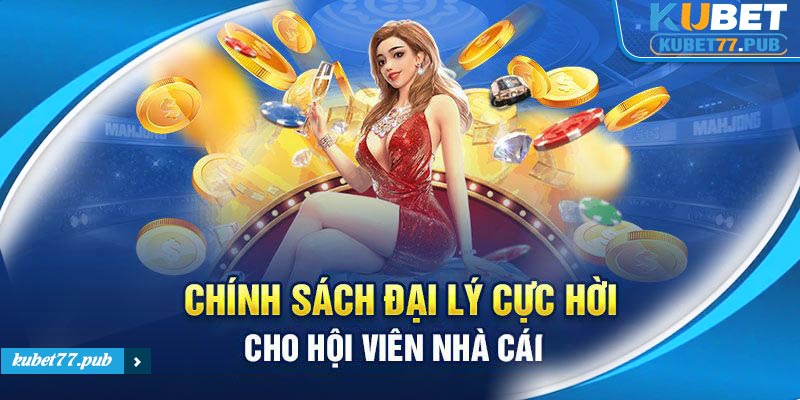 Đại lý là công việc giới thiệu người chơi và nhận hoa hồng từ nhà cái 