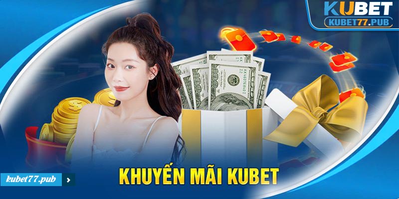 Đại tiệc khuyến mãi quay thưởng Kubet77