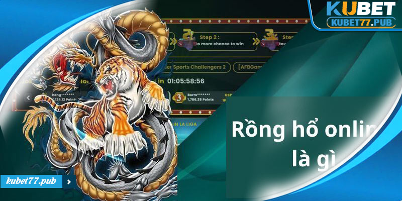 Tổng quan về Rồng Hổ