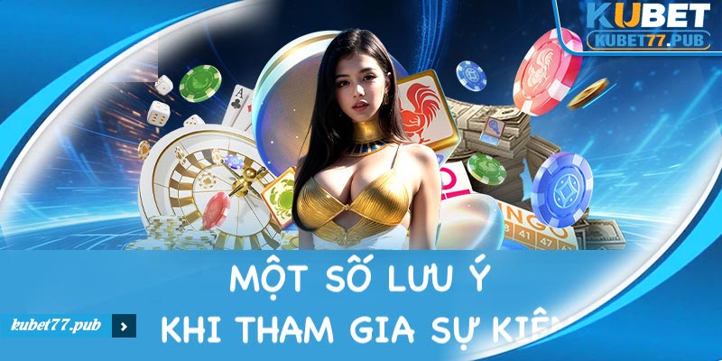 Một số điều người chơi cần lưu ý khi tham gia sự kiện